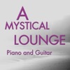 A Mystical Lounge (Piano and Guitar)