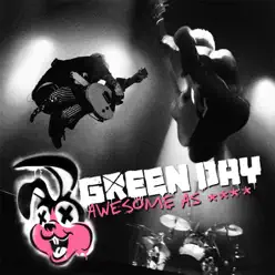 Awesome As **** (Live) [Deluxe Version] - Green Day