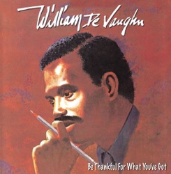 William DeVaughn - Be Thankful for What You've Got