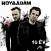10 Év - Best of Roy & Ádám, 2008