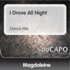 Magdaleine - I Drove All Night