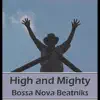 High and Mighty - Single album lyrics, reviews, download
