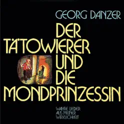 Der Tätowierer und die Mondprinzessin - Georg Danzer