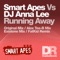 Running Away (FatKid Dub) - Smart Apes & Dj Anna Lee lyrics