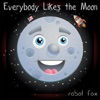 Everybody Likes the Moon - Single
