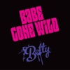 Babe Gone Wild - EP