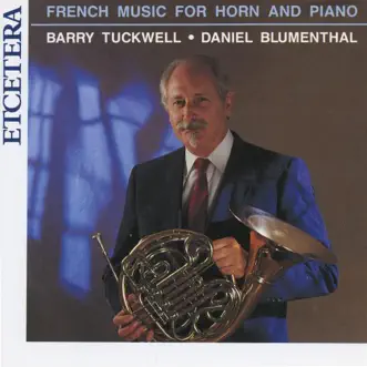 French Music for Horn and Piano by Barry Tuckwell & Daniel Blumenthal album reviews, ratings, credits