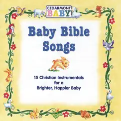 Baby Bible Songs by Cedarmont Baby album reviews, ratings, credits