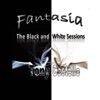 FANTASIA - The Black and White Sessions