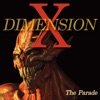 Dimension X: The Parade - Dimension X: The Parade