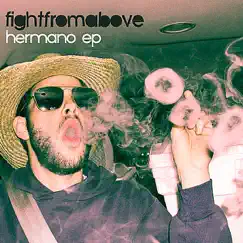 Hermano - EP - Single by Fight From Above album reviews, ratings, credits