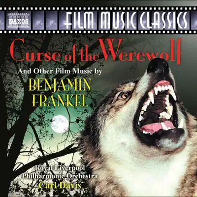 Curse of the Werewolf and Other Film Music By Benjamin Frankel - Royal Liverpool Philharmonic Orchestra Curse of the Werewolf and Other Film Music By Benjamin Frankel - Royal Liverpool Philharmonic Orchestra