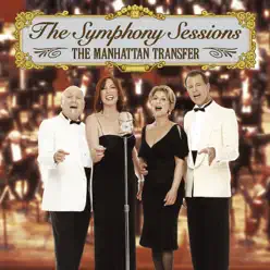 The Symphony Sessions (Remastered) [With Interactive Booklet] - The Manhattan Transfer