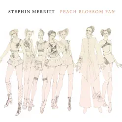 Peach Blossom Fan - Stephin Merritt