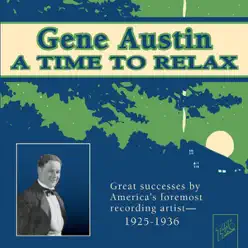 A Time To Relax - Gene Austin A Time To Relax - Gene Austin
