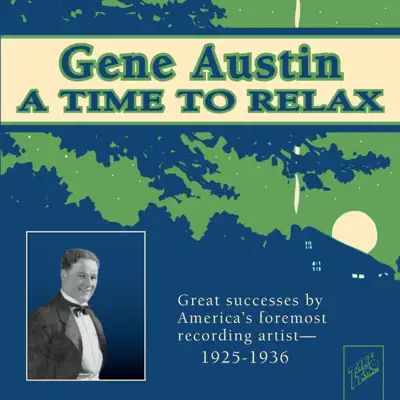 A Time To Relax - Gene Austin