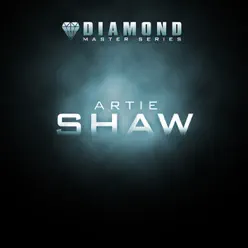 Diamond Master Series - Artie Shaw - Artie Shaw Diamond Master Series - Artie Shaw - Artie Shaw