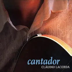 Cantador - Cláudio Lacerda Cantador - Cláudio Lacerda