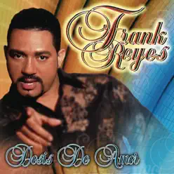 Dosis de Amor - Frank Reyes