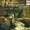 Stream & download Franz Schubert: Piano Quintet, "The Trout" / Adagio and Rondo Concertante (Suske, Hallmann, Timm, Hucke, Rosel)