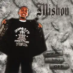 Break You Off - EP by Mishon album reviews, ratings, credits