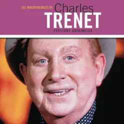 Les indispensables de Charles Trenet - Charles Trénet
