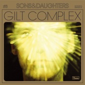 Sons and Daughters - Gilt Complex