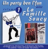 Un party ben l'fun avec la famille Soucy, Vol. 1