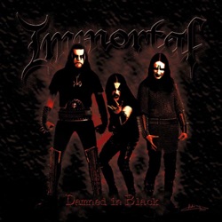 Immortal - Damned In Black