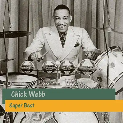 Super Best - Chick Webb Super Best - Chick Webb