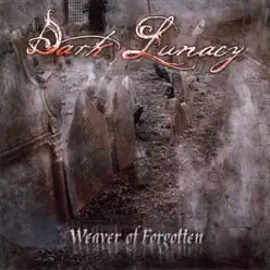 Weaver of Forgotten - Dark Lunacy