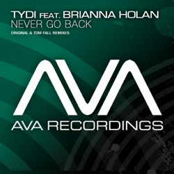 tyDi - Never Go Back (Original Mix) [feat. Brianna Holan]