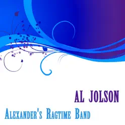 Al Jolson, Alexander's Ragtime Band - Al Jolson