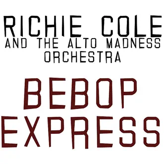 My Buddy by Richie Cole & The Alto Madness Orchestra song reviws