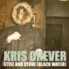 Steel and Stone (Black Water) - Single album lyrics, reviews, download