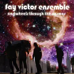 Cartwheels Through the Cosmos by Fay Victor album reviews, ratings, credits