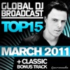 Global Dj Broadcast Top 15 - March 2011 (Including Classic Bonus Track)