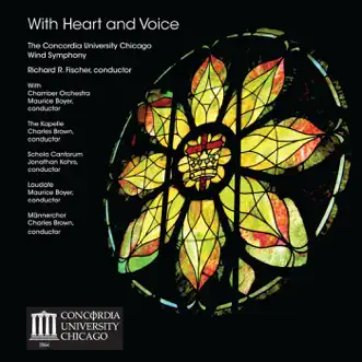 With Heart and Voice by Concordia University Wind Symphony, Concordia University Kapelle, Richard Fischer, Concordia Orchestra & Charles Brown album reviews, ratings, credits