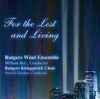 William Berz & Rutgers Wind Ensemble - An American Elegy