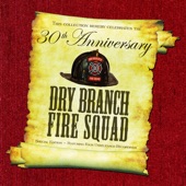 Dry Branch Fire Squad - We Believe in Happy Endings