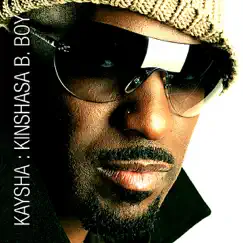 Kinshasa B Boy by Kaysha album reviews, ratings, credits