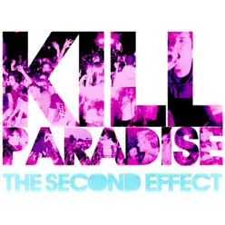The Second Effect - Kill Paradise
