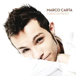 Ti rincontrerò - Marco Carta