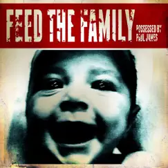 Feed the Family by Possessed By Paul James album reviews, ratings, credits