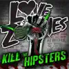 Kill the Hipsters - Single album lyrics, reviews, download