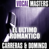 Vocal Masters: Carreras & Domingo - El Ultimo Romantico artwork