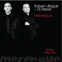 Merengue (feat. Dj Rebel) - EP by Robert Abigail album reviews, ratings, credits