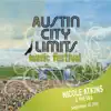 Live At Austin City Limits Music Festival 2007: Nicole Atkins album lyrics, reviews, download