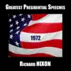 Greatest Presidential Speeches: Richard M. Nixon, 1972 album lyrics, reviews, download