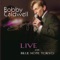 At Last (Live at the Blue Note Tokyo) - Bobby Caldwell lyrics